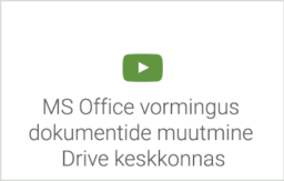 MS Office vormingus dokumentide muutmine Drive keskkonnas